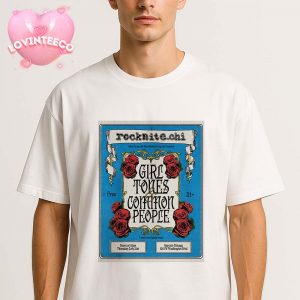 Girl Tones And Common People Poster At Garcias In Chicago On July 31 2025 Vintage Rose Artwork Unisex T-Shirt