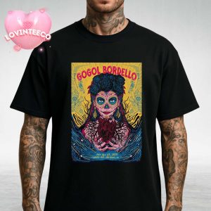 Gogol Bordello Live Show Poster At Warped Tour In Long Beach CA With Day Of The Dead Theme July 26 2025 Unisex T-Shirt