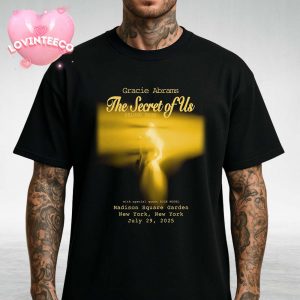 Gracie Abrams Live Show Music At Madison Square Garden In New York On July 29 2025 Secret Of Us Deluxe Tour Unisex T-Shirt