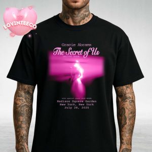 Gracie Abrams Poster At Madison Square Garden In New York NY On July 28 2025 Secret Of Us Tour Highlight Unisex T-Shirt