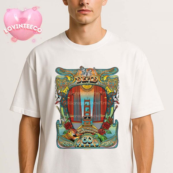 Grateful Dead Poster At Golden Gate Park In San Francisco California On August 1 2025 60 Year Anniversary Psychedelic Artwork Unisex T-Shirt