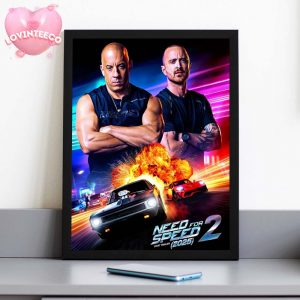 Need for Speed 2 Poster 2025 Vin Diesel Aaron Paul Action Racing Movie Art Home Decor Poster Canvas