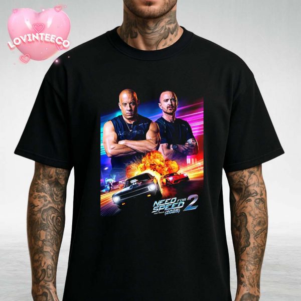 Need for Speed 2 Poster 2025 Vin Diesel Aaron Paul Action Racing Movie Art Unisex T-Shirt