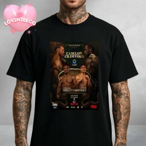 A No Holds Barred Battle for the Super Middleweight Title – Canelo vs Crawford And Christian Mbilli vs Lester Martinez At World Championship In Lasvegas On Septemper 13 2025 Unisex T-Shirt