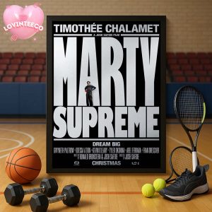 Marty Supreme Dream Big A Josh Safdie Movie Starring Timothée Chalamet Released On This Christmas 2025 Home Decor Poster Canvas