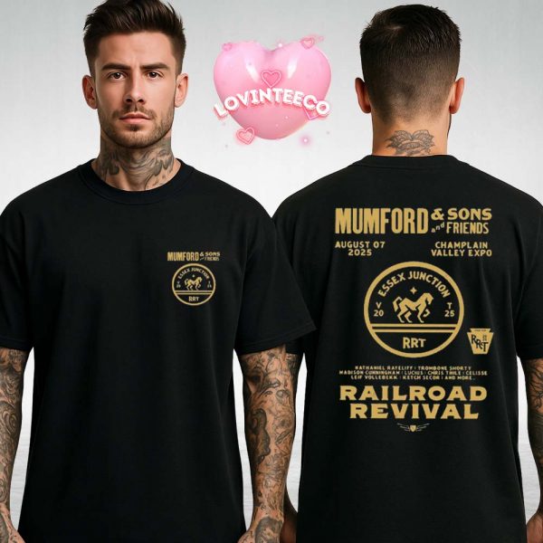 Mumford And Sons Railroad Revival Shirt At Champlain Valley Expo In Vermont On August 07 2025 Tour Graphic Tee Two Sides Unisex T-Shirt