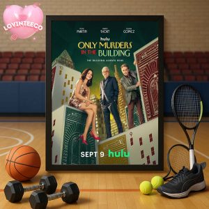 Only Murders In The Building New Poster With The Steve Martin – Martin Short And Selena Gomez Released On September 9 2025 Home Decor Poster Canvas