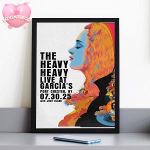 The Heavy Heavy Live Show Poster At Garcia’s Port In Chester NY On July 30 2025 With Judy Blank Home Decor Poster Canvas